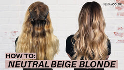 How To: Neutral Beige Blonde